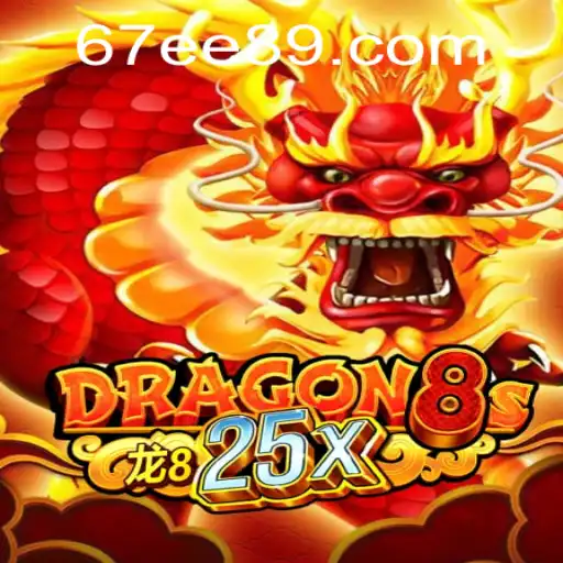 Explorando Dragon8s25x: O Universo do Jogo e sua Conexão com 67EE.COM
